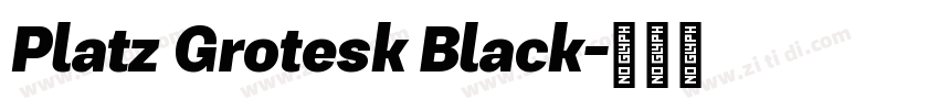 Platz Grotesk Black字体转换